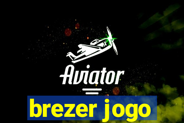 brezer jogo